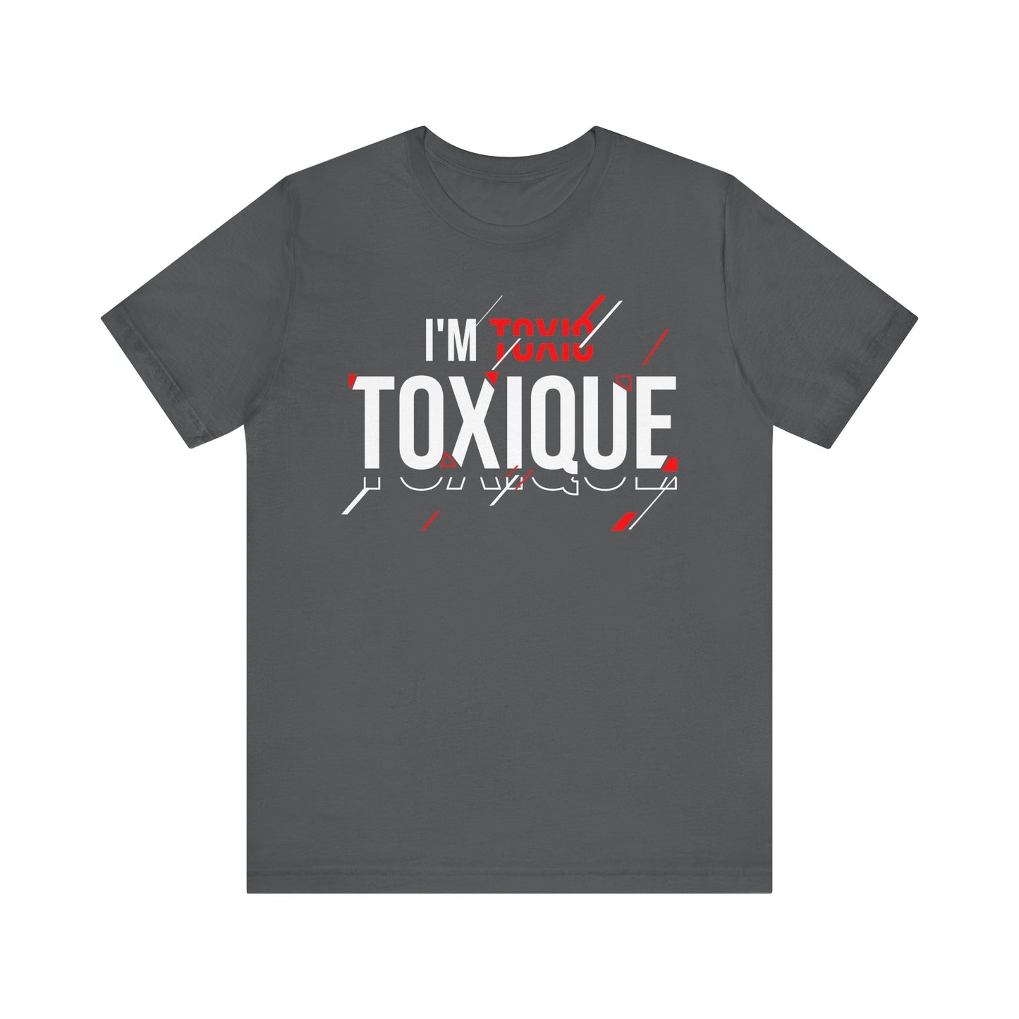 I'm Toxique (Toxic Rain) | Unisex Short Sleeve Tee