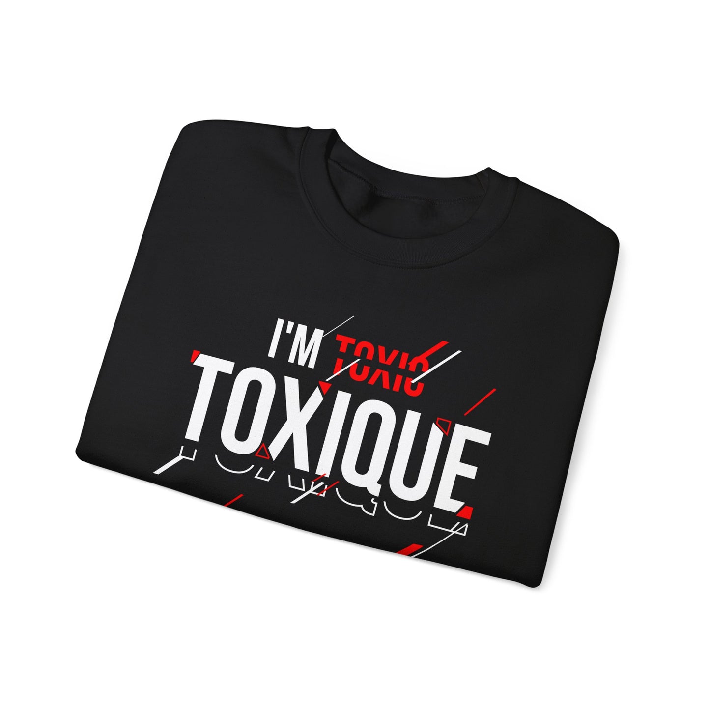 I'm Not Toxique Unisex Heavy Blend™ Crewneck Sweatshirt