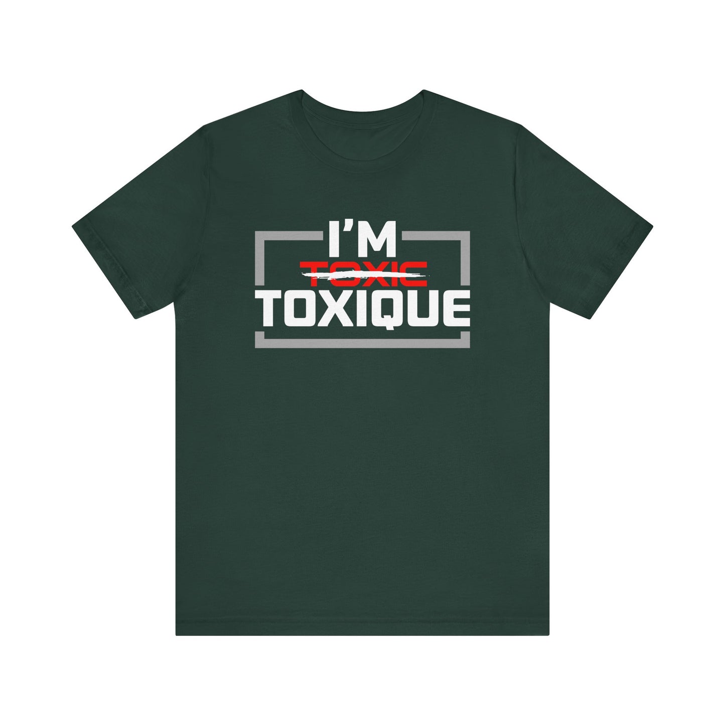 I'm Toxique (Squared) | Unisex Short Sleeve Tee
