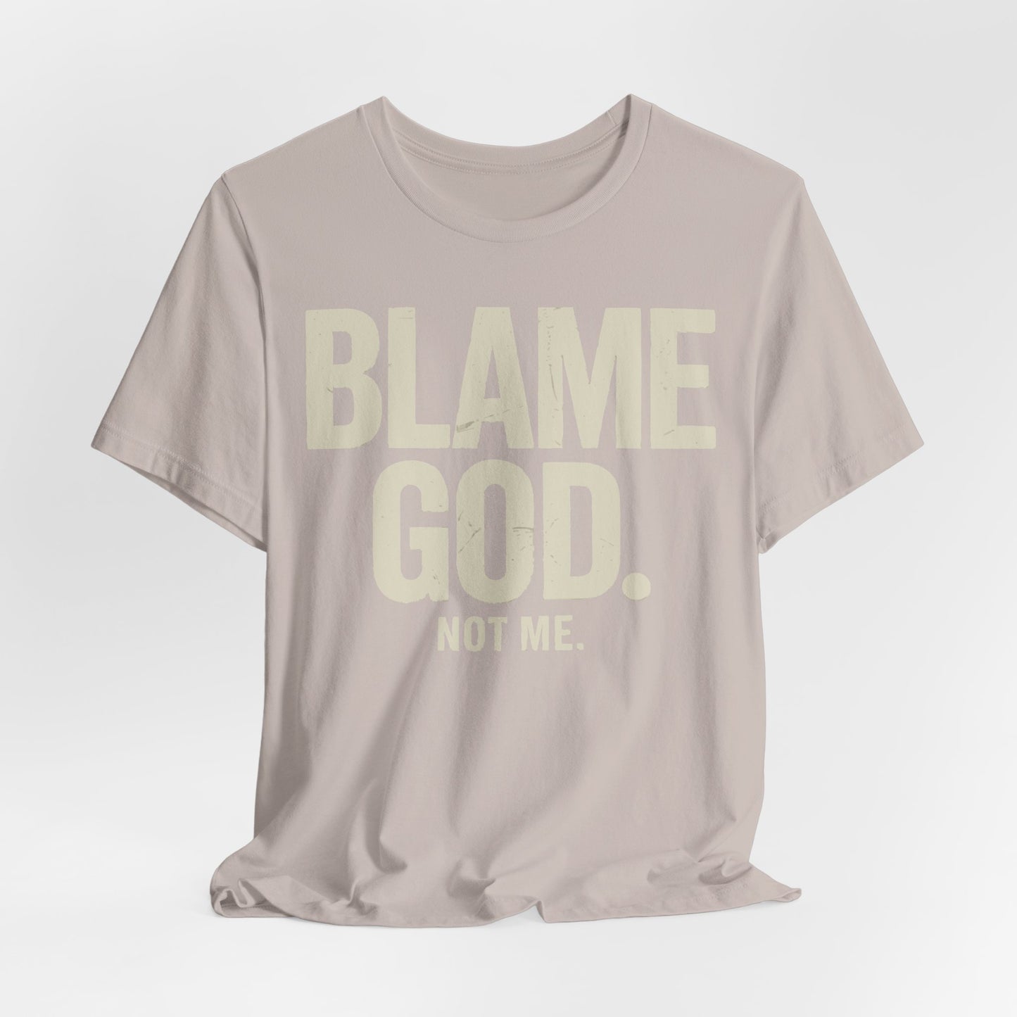 Blame God (Not Me) | Unisex Jersey Short Sleeve Tee