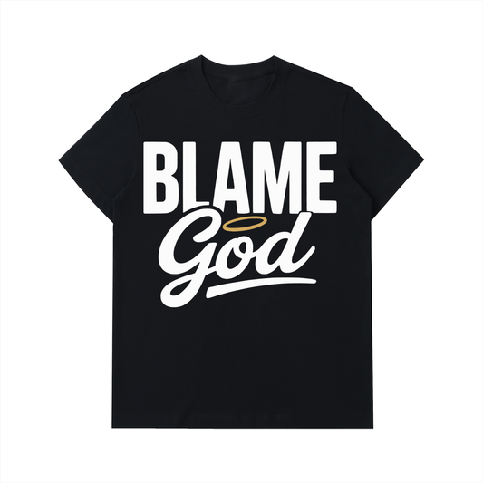 T-Shirt,Blame God