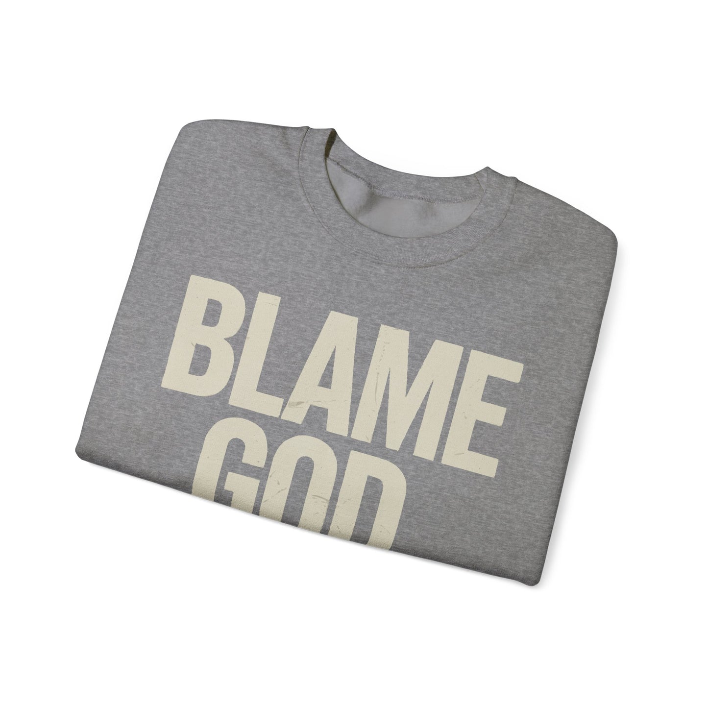 Blame God (Not Me) | Unisex Heavy Blend™ Crewneck Sweatshirt