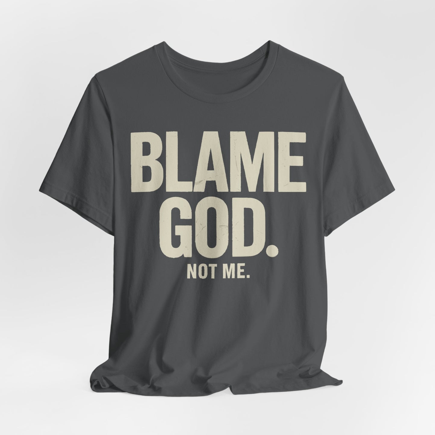 Blame God (Not Me) | Unisex Jersey Short Sleeve Tee