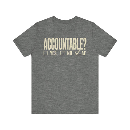 Accountable AF | Unisex Jersey Short Sleeve Tee