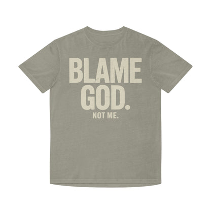 Blame God (Not Me) | Unisex Faded Shirt