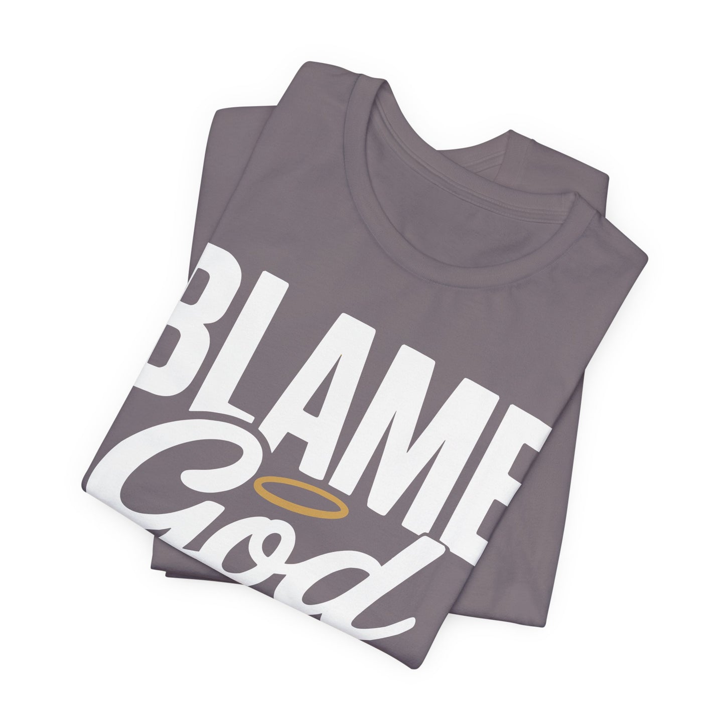 Blame God | Unisex Jersey Short Sleeve Tee