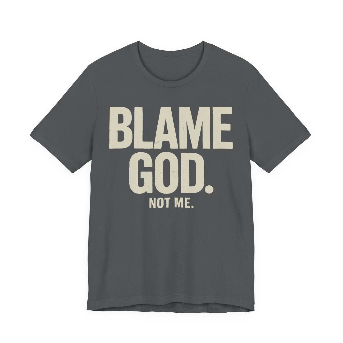 Blame God (Not Me) | Unisex Jersey Short Sleeve Tee