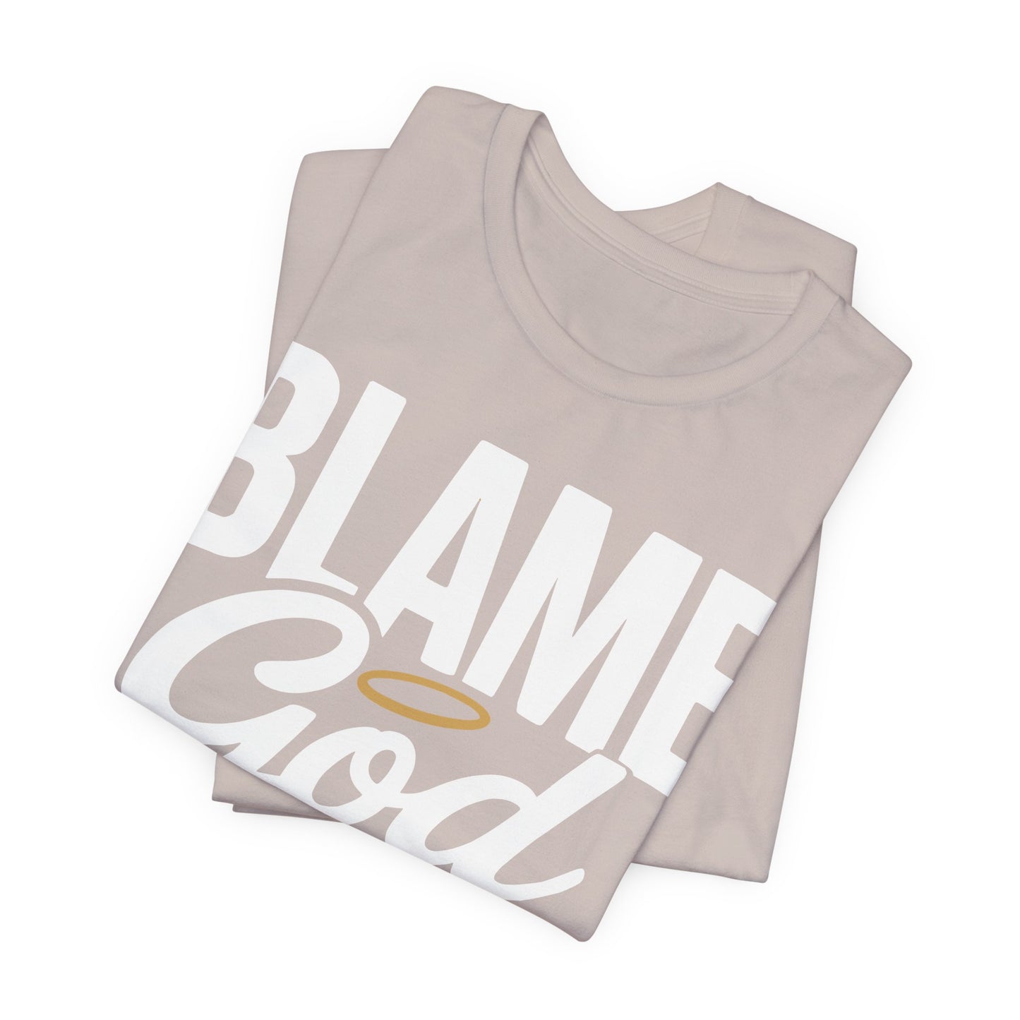 Blame God | Unisex Jersey Short Sleeve Tee