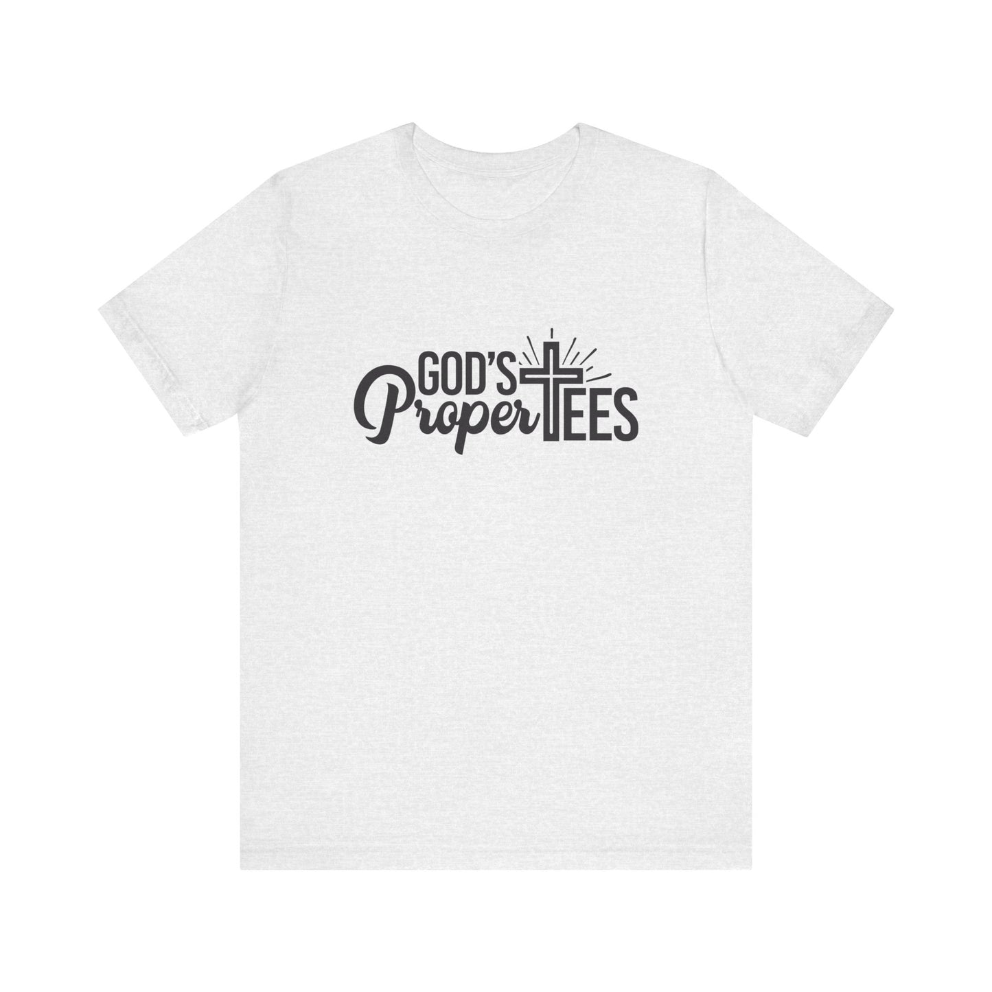 God's Propertees Unisex Jersey Short Sleeve Tee