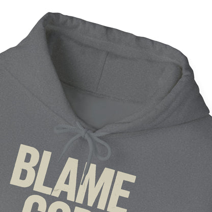 Blame God (Not Me) | Unisex Heavy Blend™ Hooded Sweatshirt