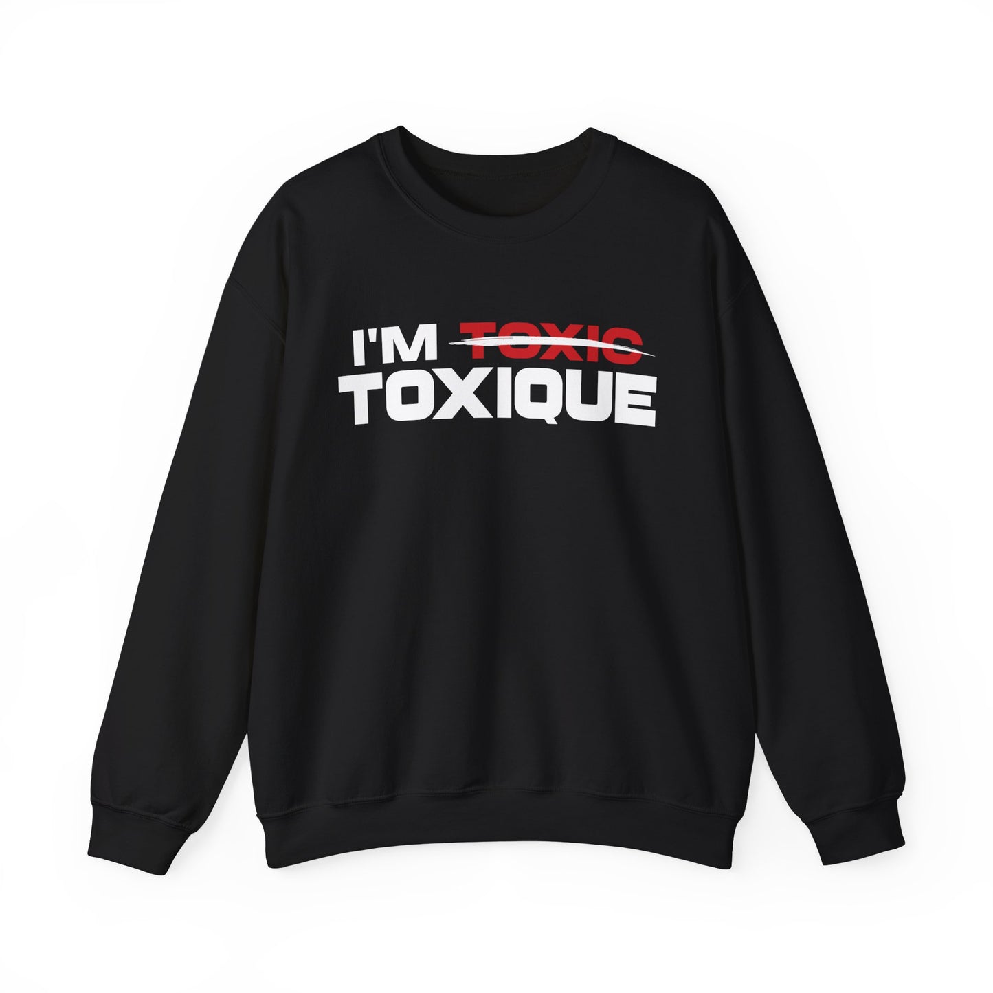 I'm Toxique Unisex Heavy Blend™ Crewneck Sweatshirt