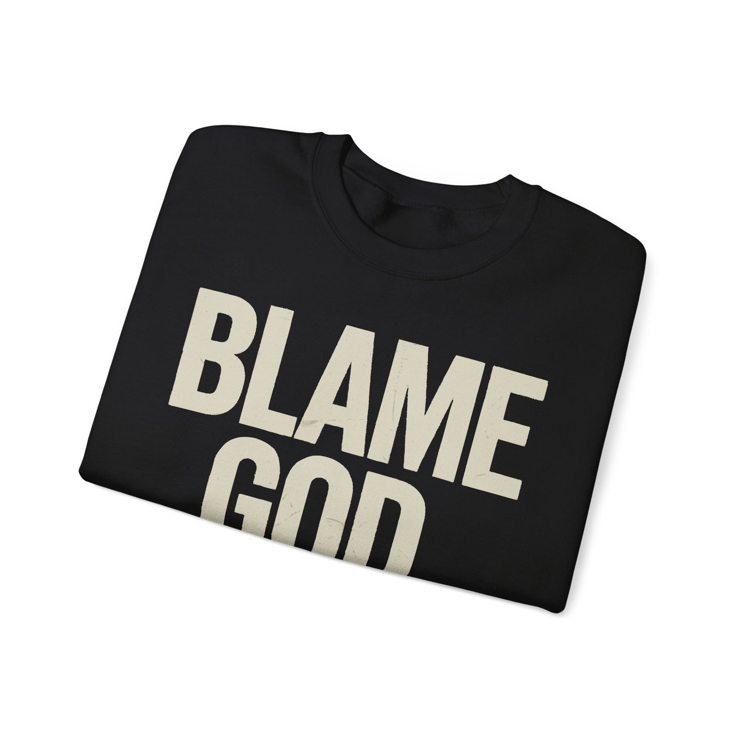 Blame God (Not Me) | Unisex Heavy Blend™ Crewneck Sweatshirt