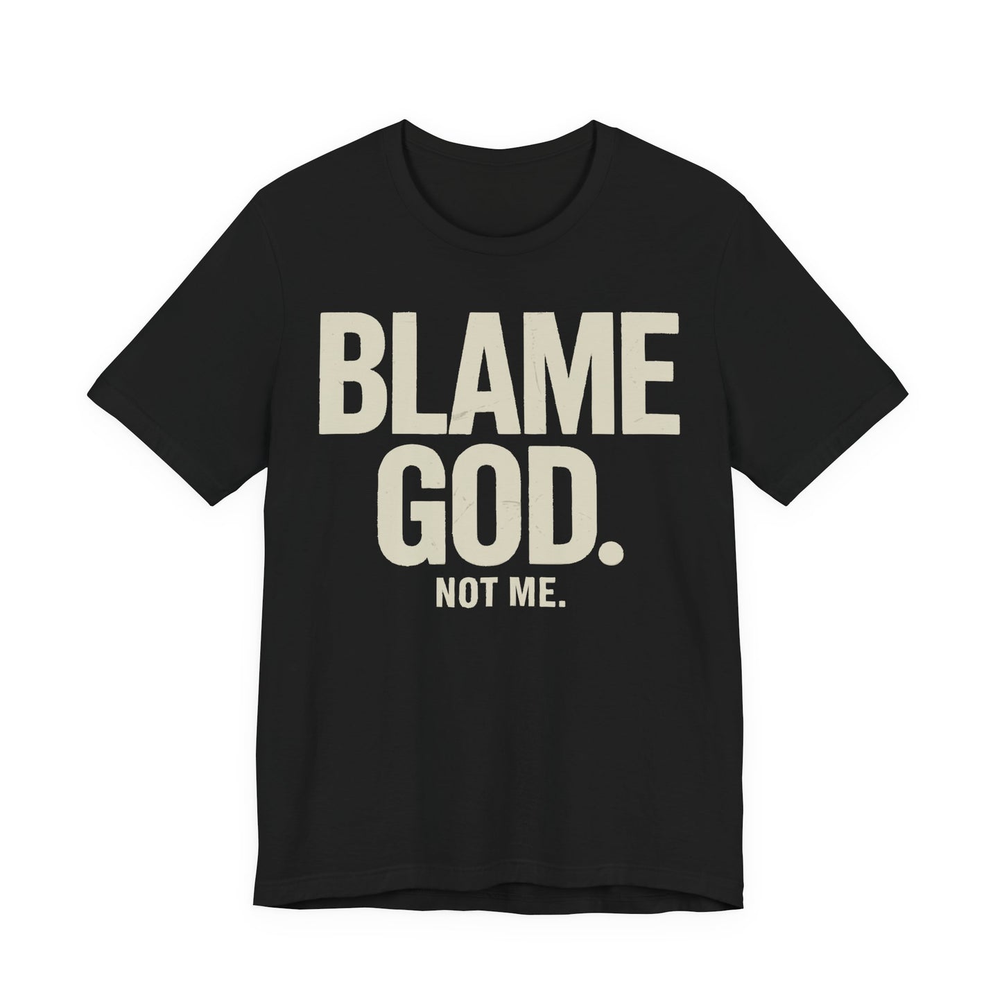 Blame God (Not Me) | Unisex Jersey Short Sleeve Tee