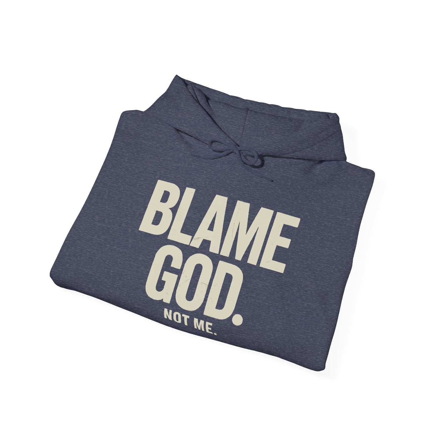 Blame God (Not Me) | Unisex Heavy Blend™ Hooded Sweatshirt