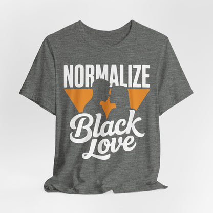 Normalize Black Love | Unisex Jersey Short Sleeve Tee