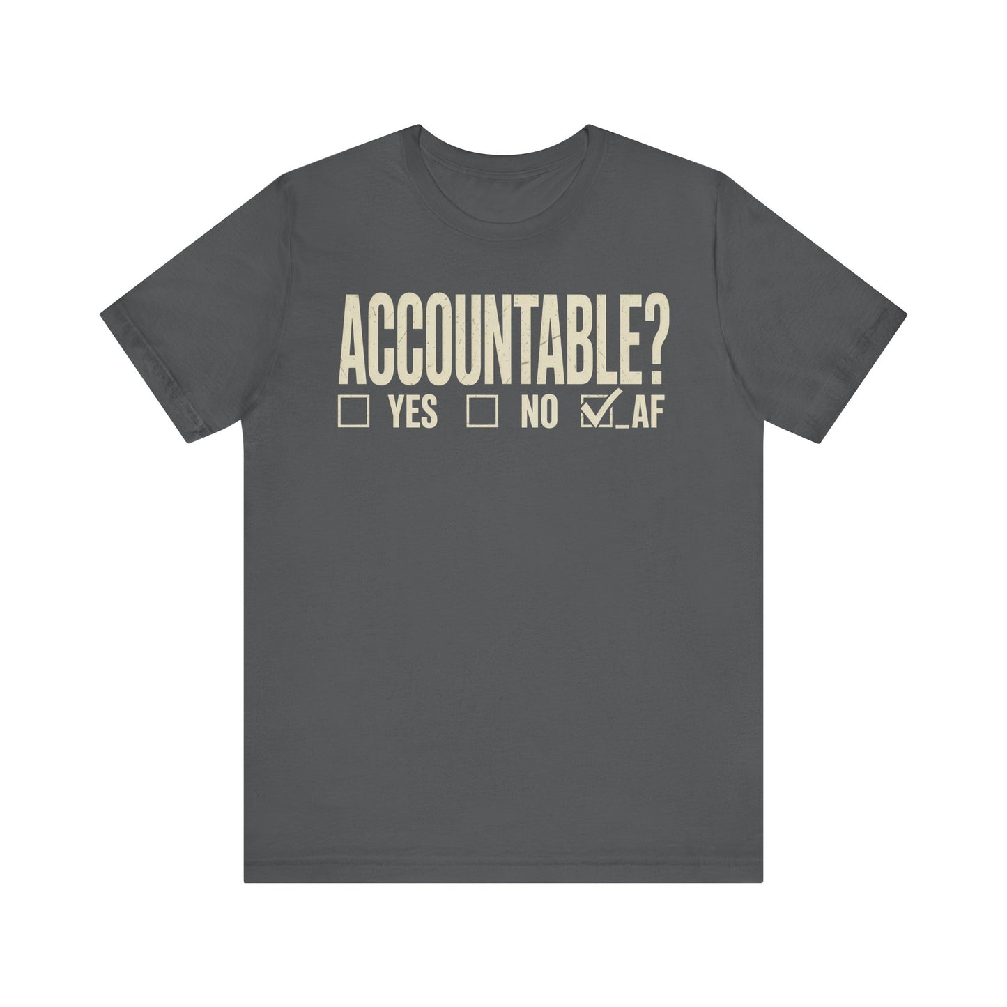 Accountable AF | Unisex Jersey Short Sleeve Tee