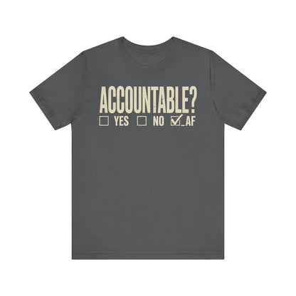Accountable AF | Unisex Jersey Short Sleeve Tee