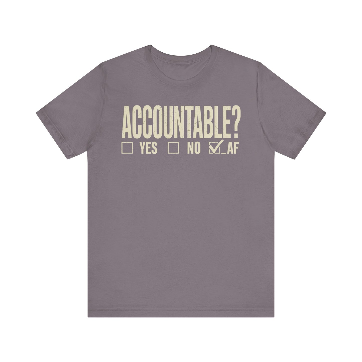 Accountable AF | Unisex Jersey Short Sleeve Tee