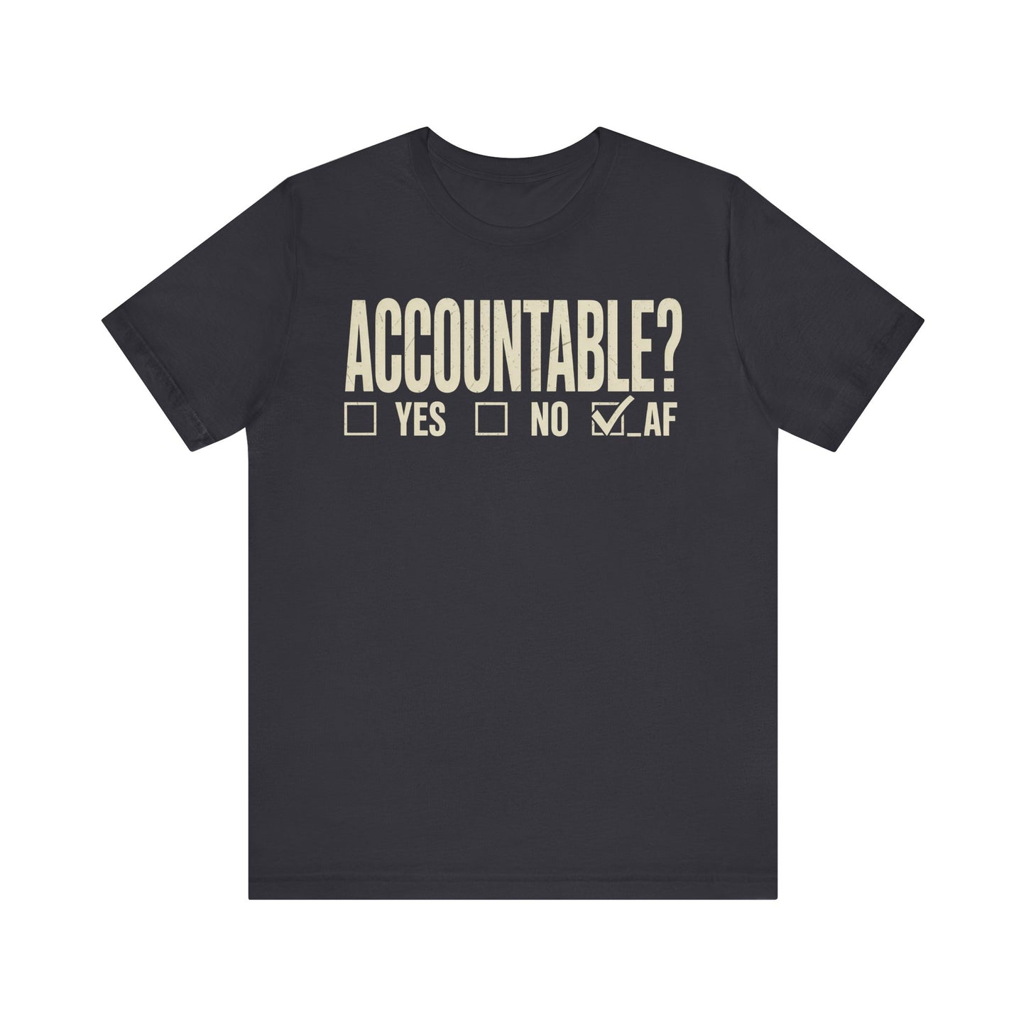 Accountable AF | Unisex Jersey Short Sleeve Tee