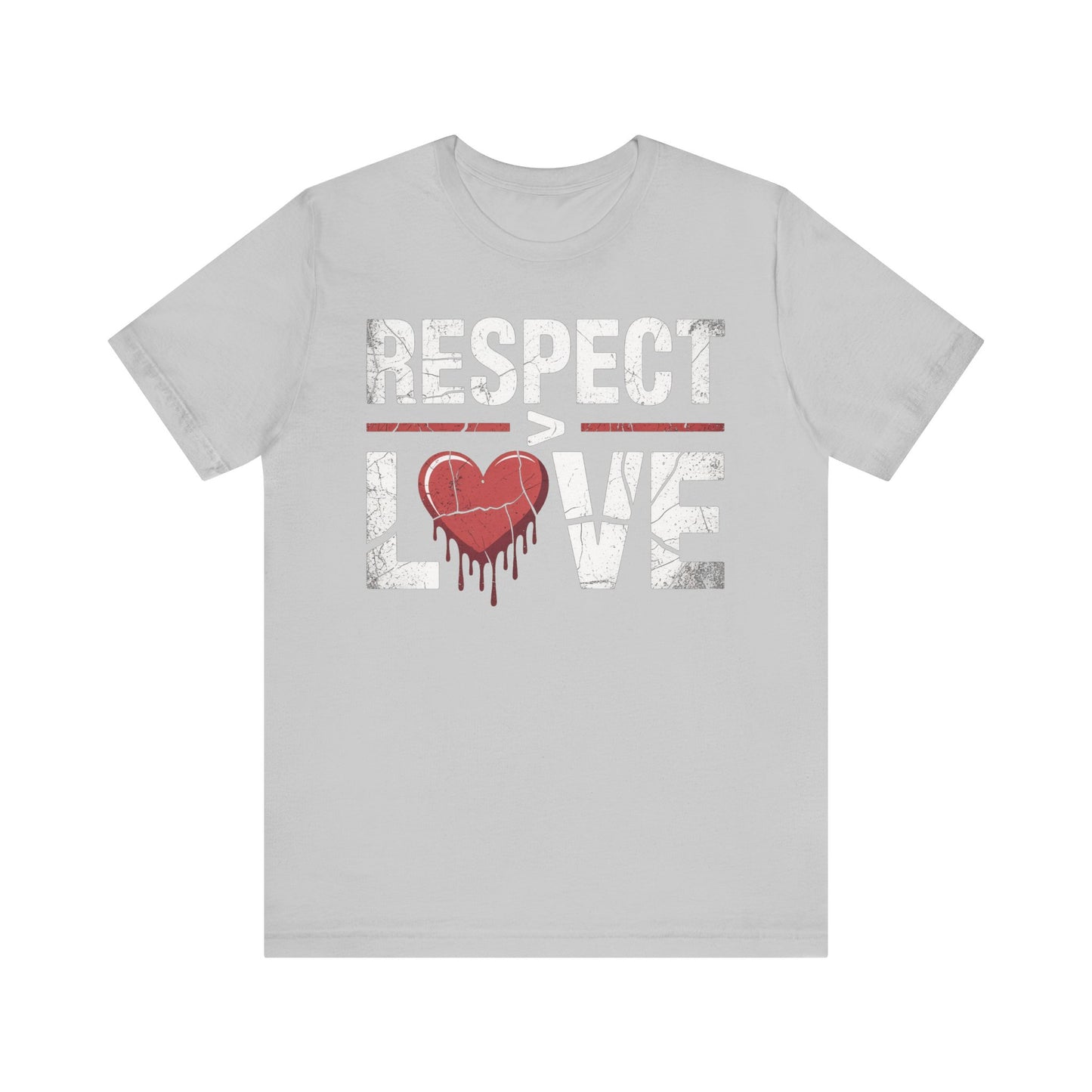 Respect > Love | Unisex Jersey Short Sleeve Tee