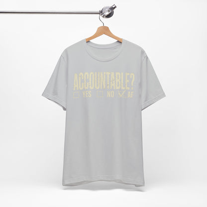 Accountable AF | Unisex Jersey Short Sleeve Tee