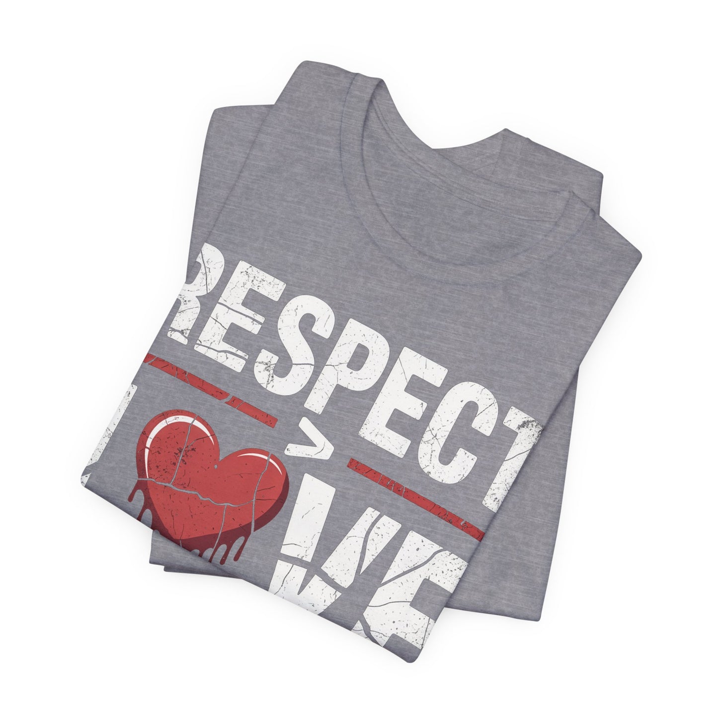 Respect > Love | Unisex Jersey Short Sleeve Tee