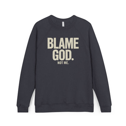 Blame God (Not Me) | Unisex Sponge Fleece Raglan Sweatshirt