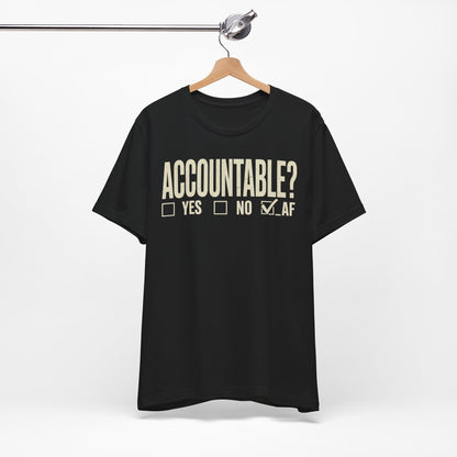 Accountable AF | Unisex Jersey Short Sleeve Tee