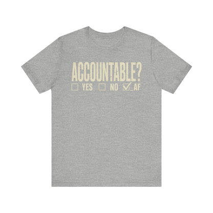 Accountable AF | Unisex Jersey Short Sleeve Tee