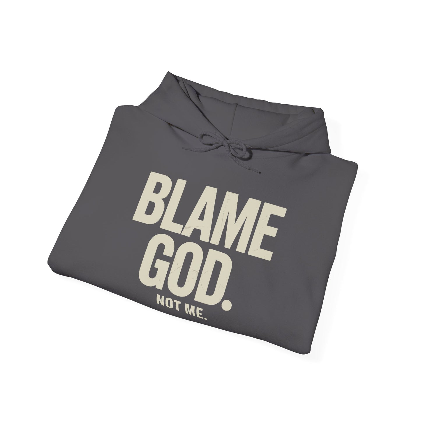 Blame God (Not Me) | Unisex Heavy Blend™ Hooded Sweatshirt