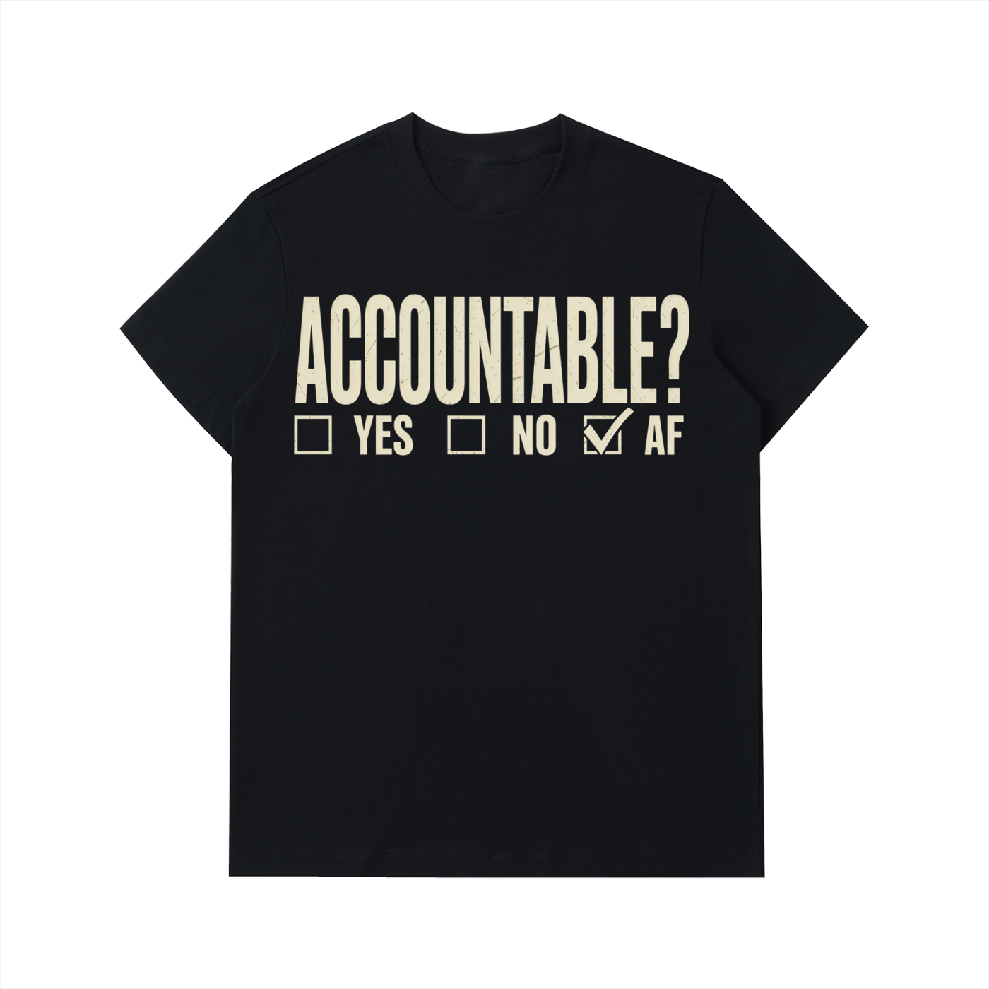 T-Shirt,Accountable AF