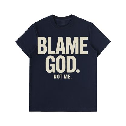 Blame God,T-Shirt