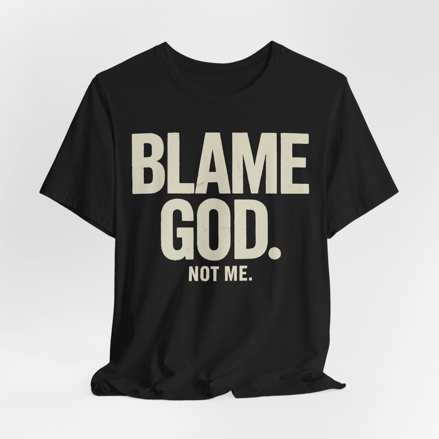 Blame God (Not Me) | Unisex Jersey Short Sleeve Tee