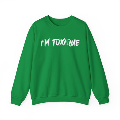 I'm Toxique Unisex Heavy Blend™ Crewneck Sweatshirt