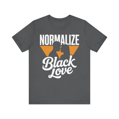 Normalize Black Love | Unisex Jersey Short Sleeve Tee