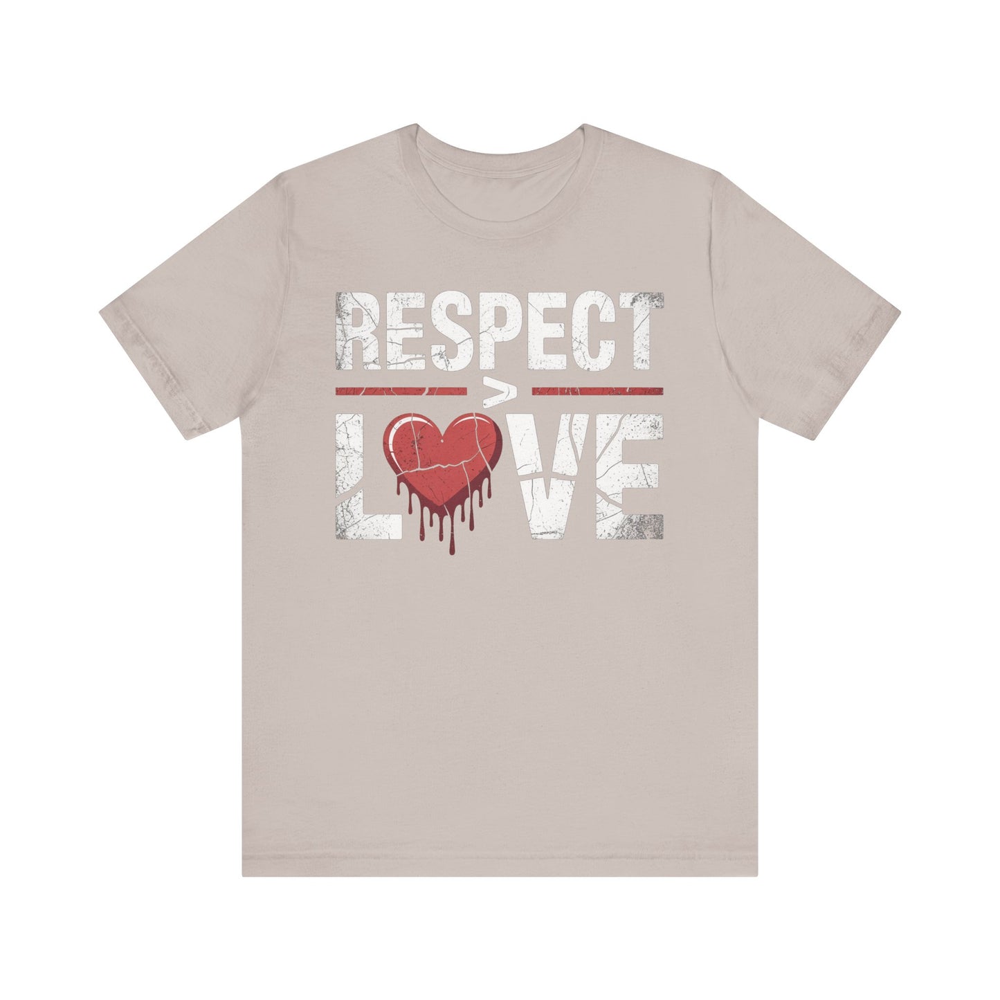 Respect > Love | Unisex Jersey Short Sleeve Tee