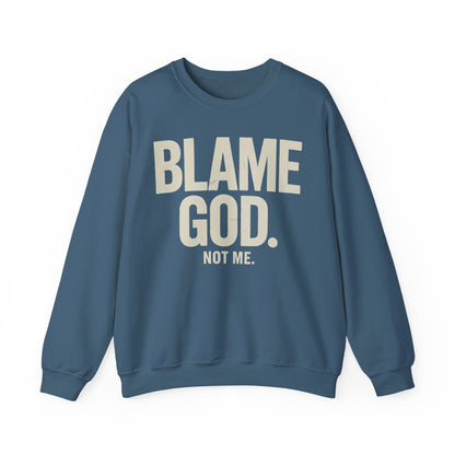 Blame God (Not Me) | Unisex Heavy Blend™ Crewneck Sweatshirt