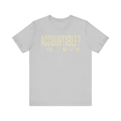 Accountable AF | Unisex Jersey Short Sleeve Tee