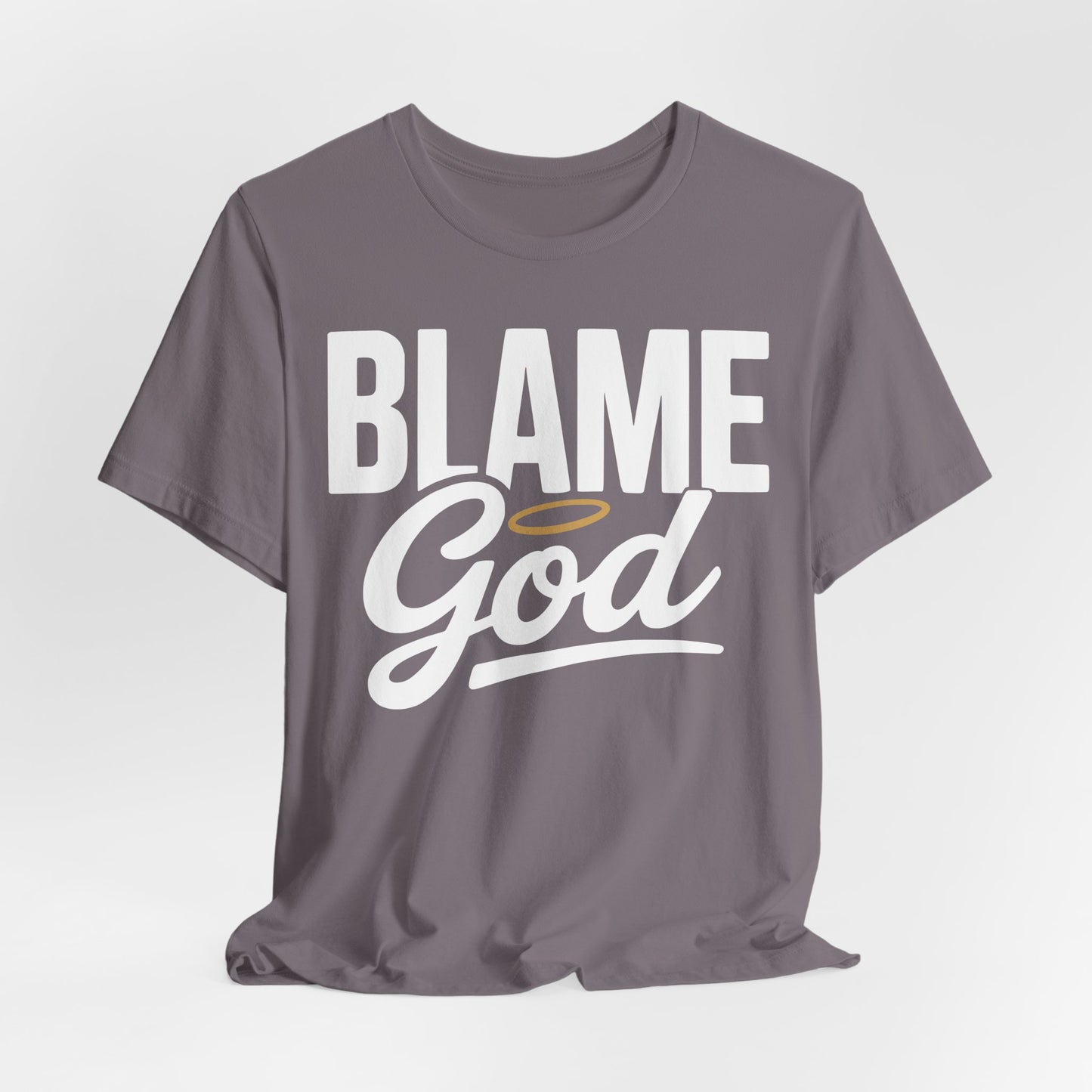 Blame God | Unisex Jersey Short Sleeve Tee