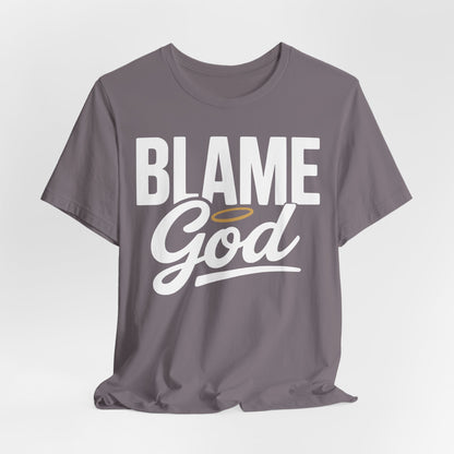 Blame God | Unisex Jersey Short Sleeve Tee