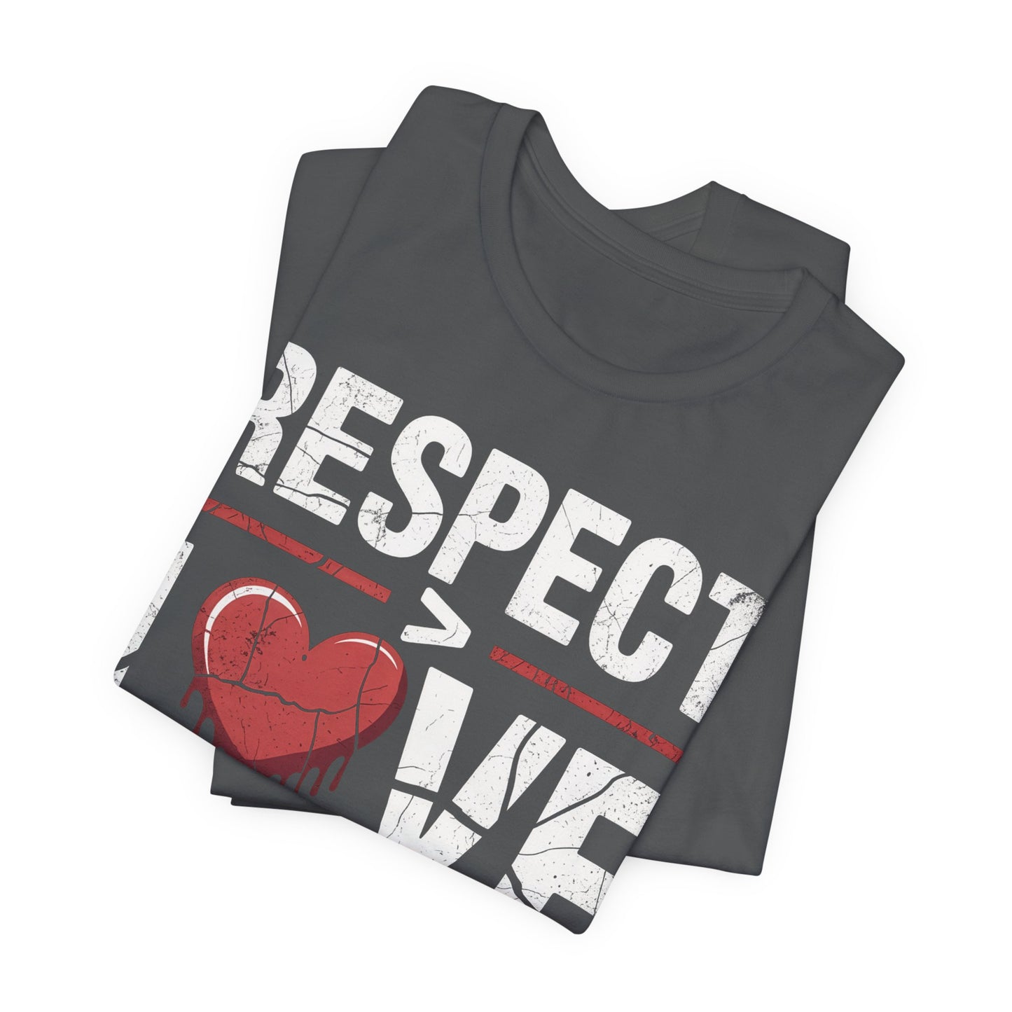 Respect > Love | Unisex Jersey Short Sleeve Tee