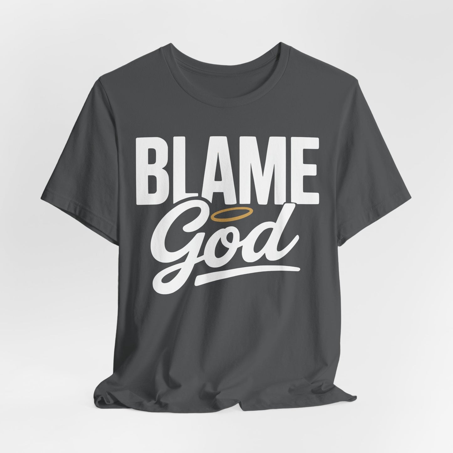 Blame God | Unisex Jersey Short Sleeve Tee