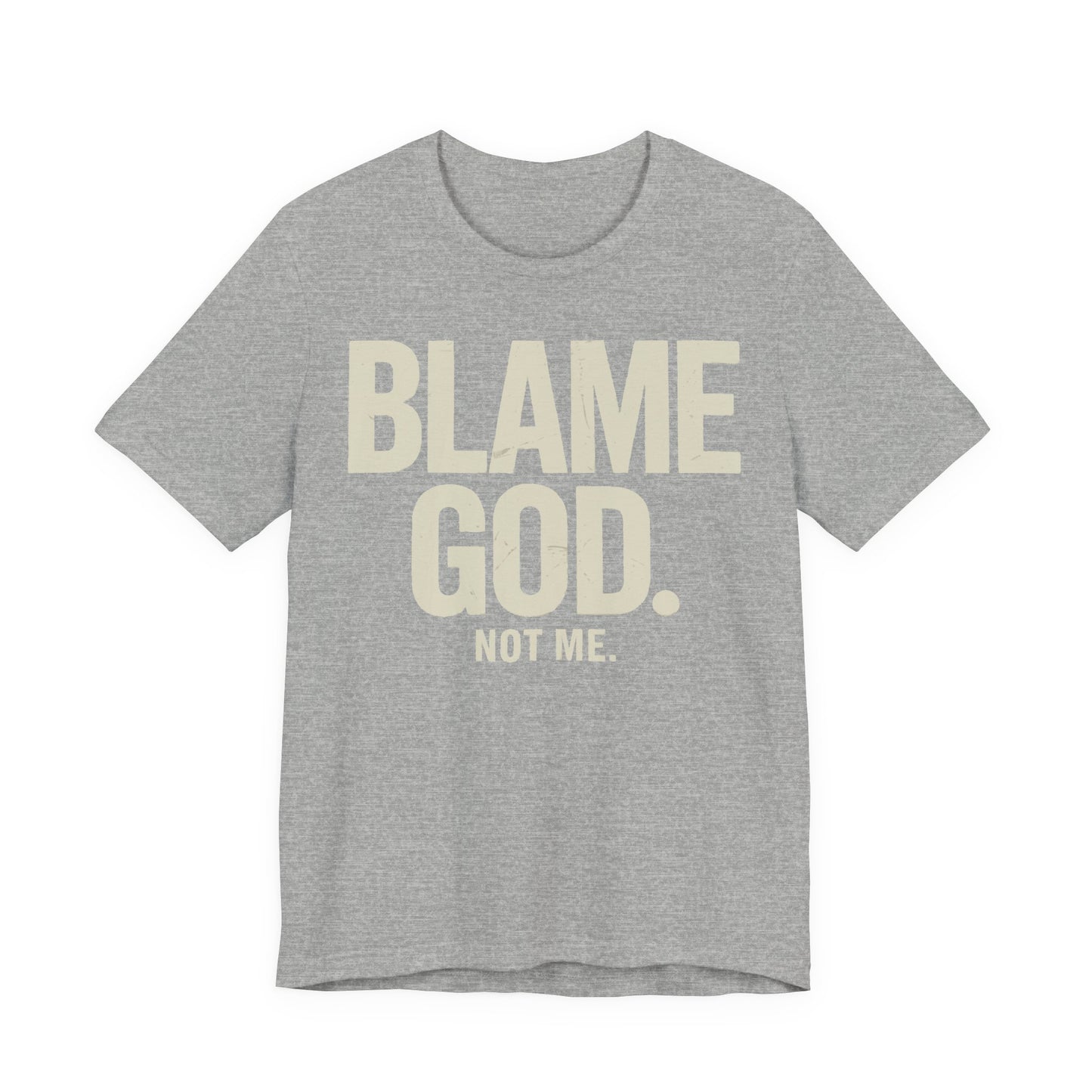 Blame God (Not Me) | Unisex Jersey Short Sleeve Tee