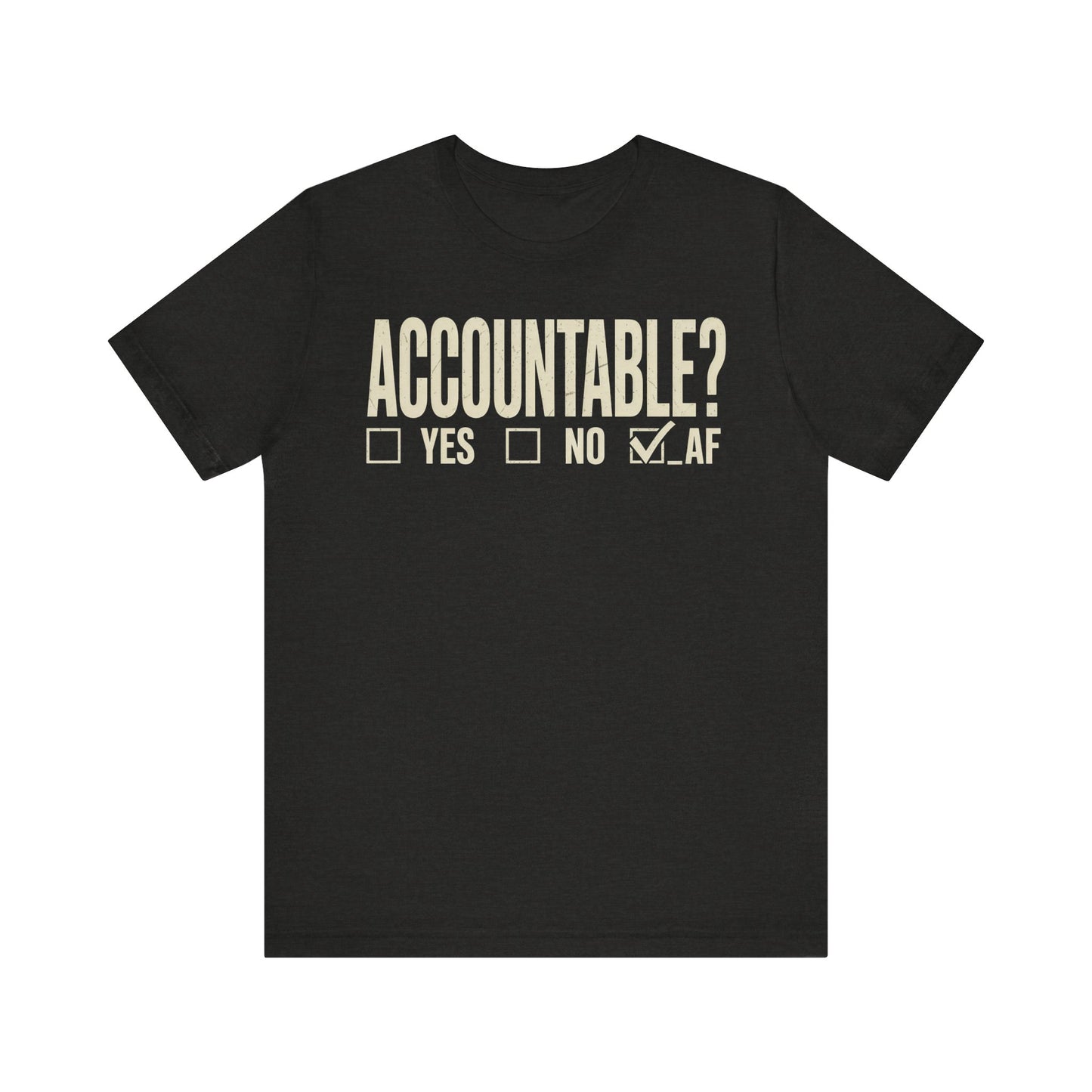 Accountable AF | Unisex Jersey Short Sleeve Tee