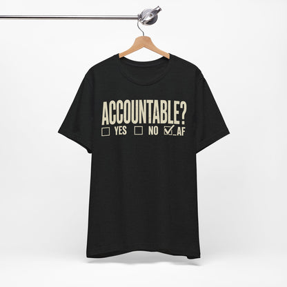 Accountable AF | Unisex Jersey Short Sleeve Tee