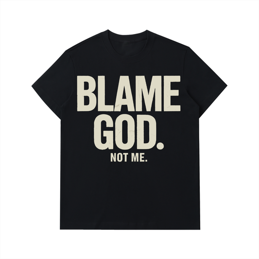 Blame God,T-Shirt