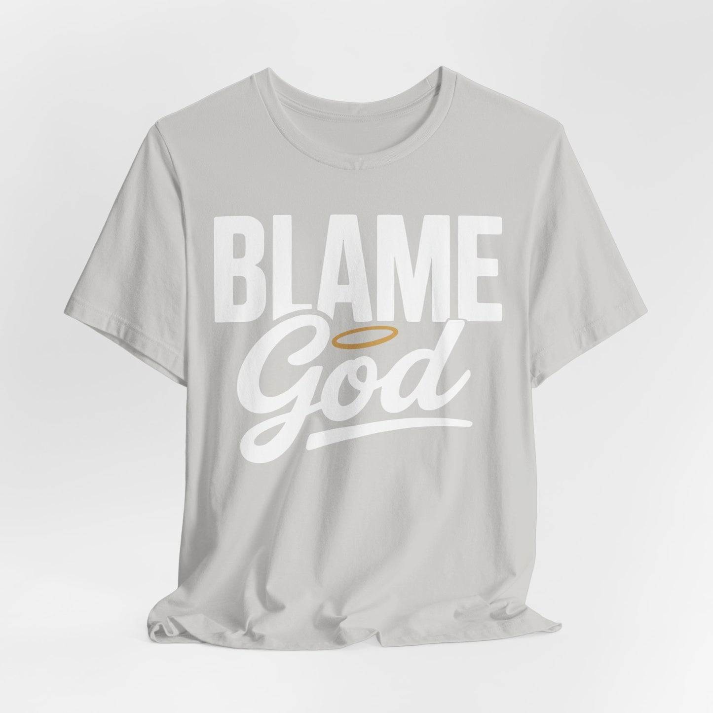 Blame God | Unisex Jersey Short Sleeve Tee