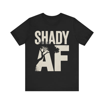 Shady AF | Unisex Jersey Short Sleeve Tee
