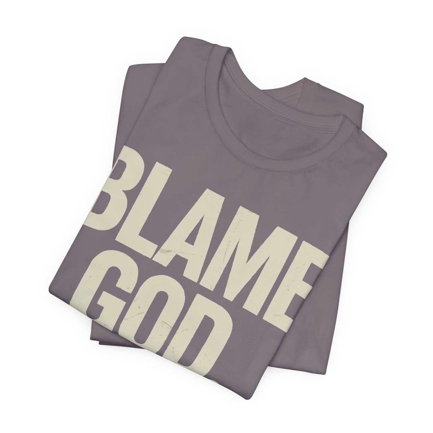 Blame God (Not Me) | Unisex Jersey Short Sleeve Tee