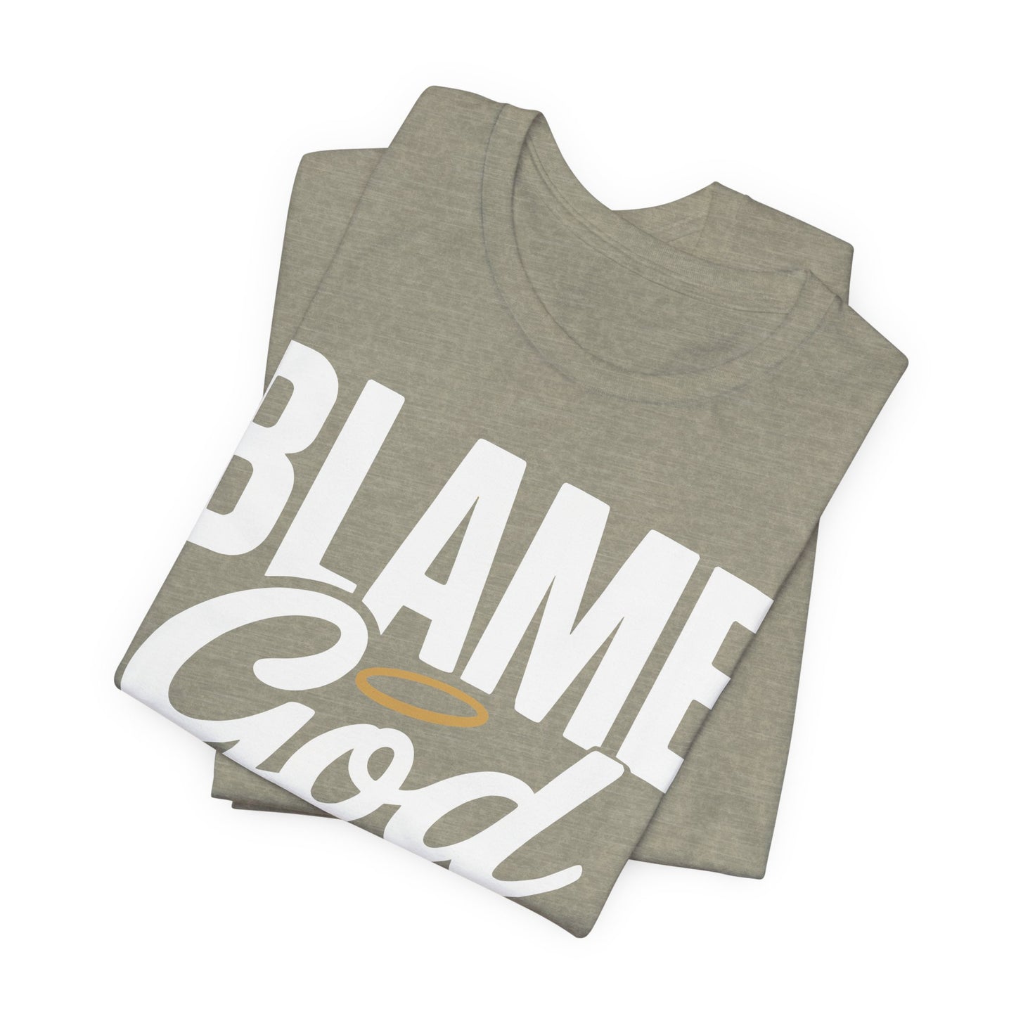 Blame God | Unisex Jersey Short Sleeve Tee